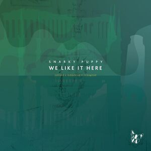 Snarky Puppy - We Like It Here  LP LP